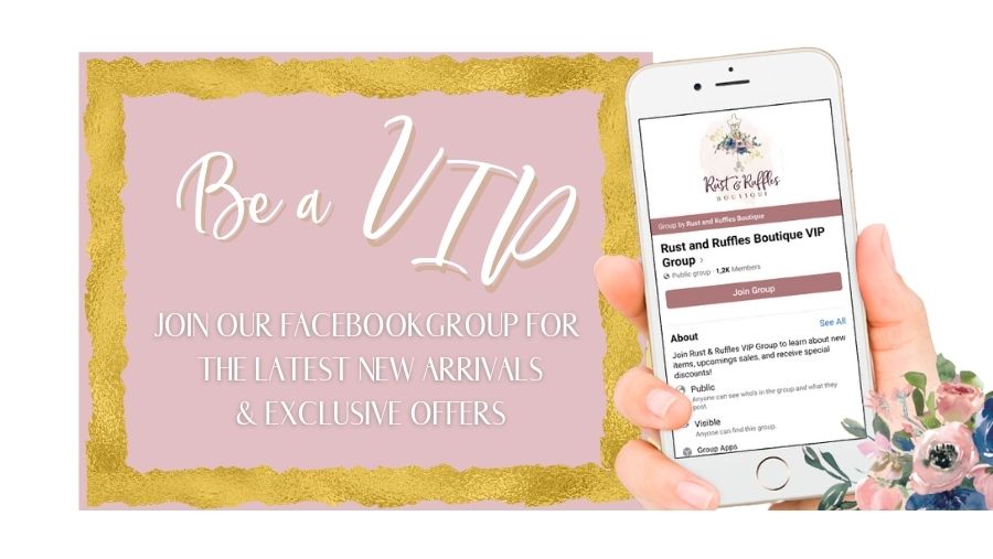 Be a VIP, Join our Facebook group for the latest new arrivals and exclusive offers